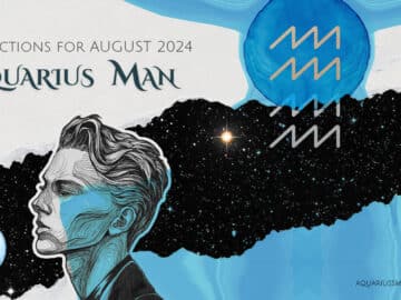 Aquarius Man Horoscope for August 2024